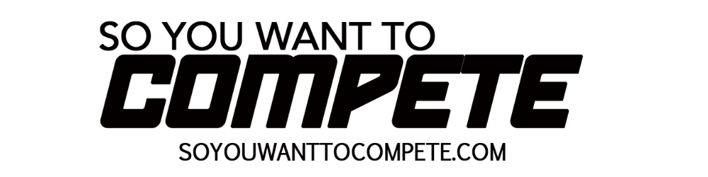 So You Want to Compete Banner So You Want to Compete Banner